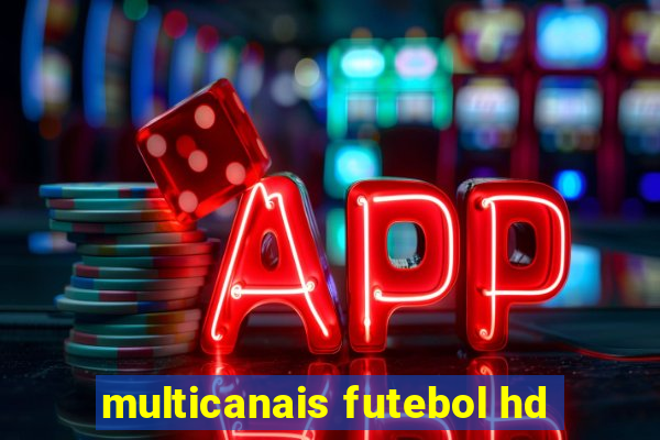 multicanais futebol hd